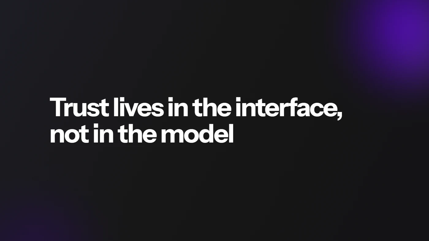 Trust lives in the interface, not in the model