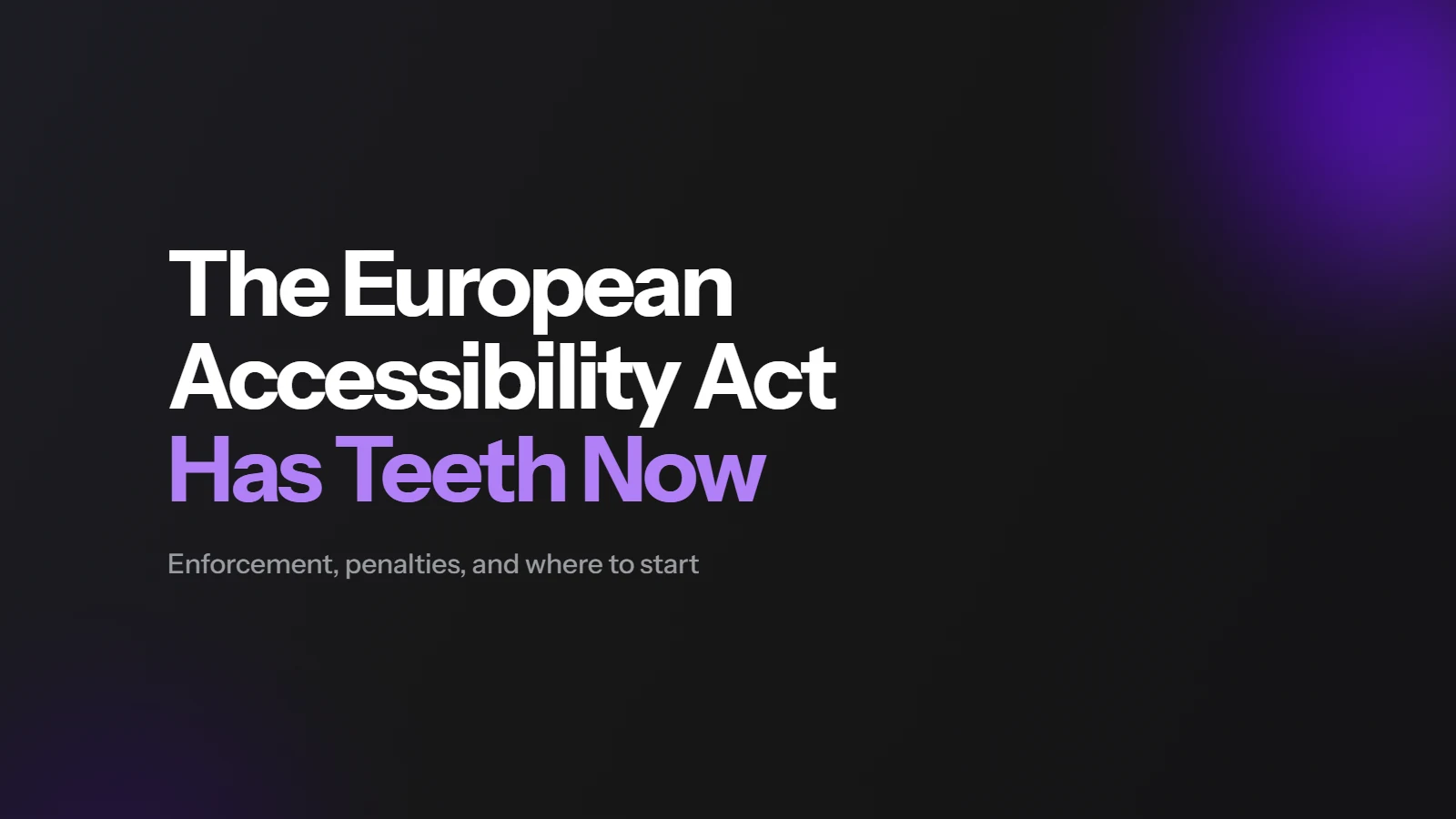 The European Accessibility Act Has Teeth Now